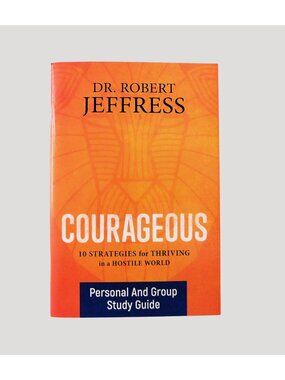 Courageous Personal and Group Study Guide Dr Robert Jeffress 2020 Trade PB